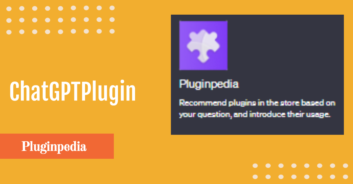 ChatGPTプラグインストアの探索ツール「Pluginpedia」